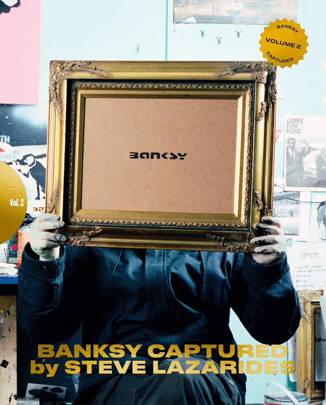 Steve Lazarides | Banksy Captured by Steve Lazarides Volume Two