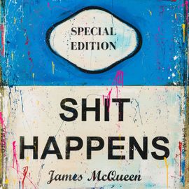 ジェームズ・マックイーン　 Shit Happens アートポスター A2版 James McQueen | Shit Happens Print Release Infomation | FairArt