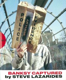 Banksy Captured by Steve Lazarides Volume Two Book by Steve